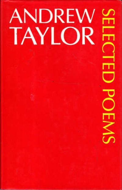 Julian Croft reviews &#039;Selected Poems, 1960–1980&#039; by Andrew Taylor