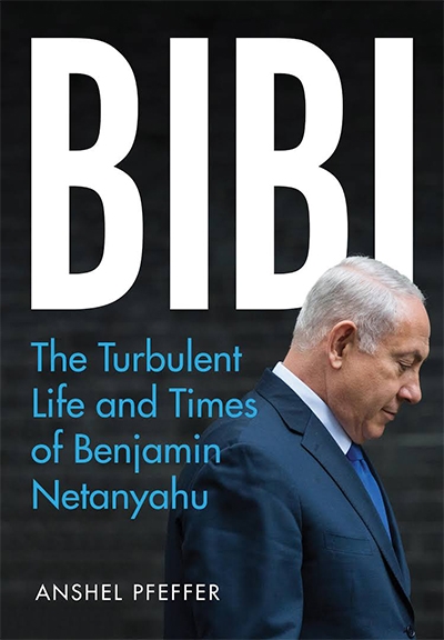 Louise Adler reviews &#039;Bibi: The turbulent life and times of Benjamin Netanyahu&#039; by Anshel Pfeffer