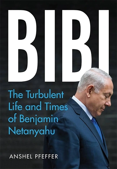 Louise Adler reviews &#039;Bibi: The turbulent life and times of Benjamin Netanyahu&#039; by Anshel Pfeffer