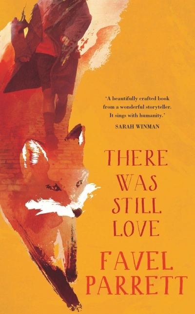 Anna MacDonald reviews &#039;There Was Still Love&#039; by Favel Parrett