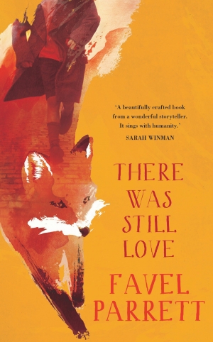 Anna MacDonald reviews &#039;There Was Still Love&#039; by Favel Parrett