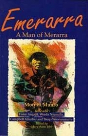 Rosemary O’Grady reviews 'Emerarra: A Man of Merarra' edited by Morndi Munro/Mary Anne Jebb