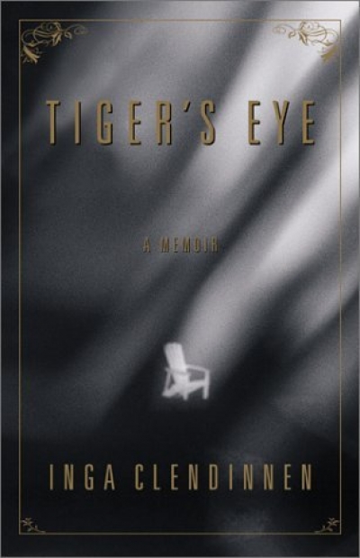 Raimond Gaita reviews 'Tiger’s Eye' by Inga Clendinnen