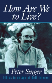 Veronica Brady reviews 'How Are We To Live? Ethics in an age of self-interest' by Peter Singer