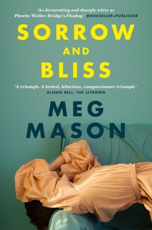 Alexandra Philp reviews &#039;Sorrow and Bliss&#039; by Meg Mason