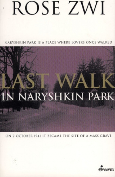 Sarah Dowse reviews &#039;Last Walk in Naryshkin Park&#039; by Rose Zwi