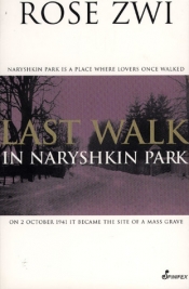 Sarah Dowse reviews 'Last Walk in Naryshkin Park' by Rose Zwi
