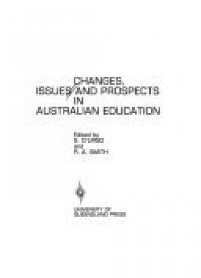 D.M. Bennett reviews &#039;Changes, Issues and Prospects in Australian Education&#039;, edited by S. D’Urso and R.A. Smith