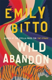 Amy Baillieu reviews 'Wild Abandon' by Emily Bitto