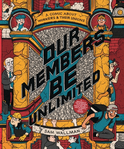 Bernard Caleo reviews &#039;Our Members Be Unlimited&#039; by Sam Wallman and &#039;Orwell&#039; by Pierre Christin and Sébastian Verdier, translated by Edward Gauvin