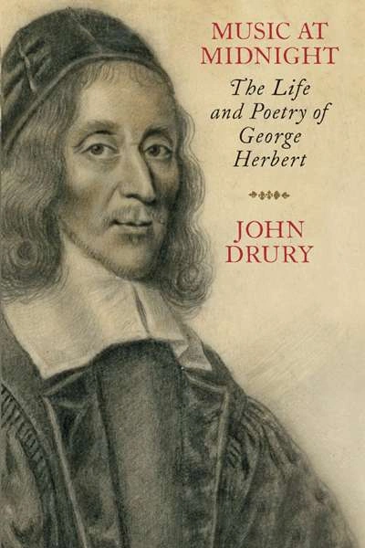 Ian Donaldson reviews &#039;Music at Midnight: The life and poetry of George Herbert&#039; by John Drury