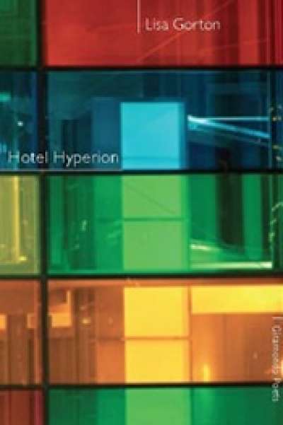 Cassandra Atherton reviews &#039;Hotel Hyperion&#039; by Lisa Gorton