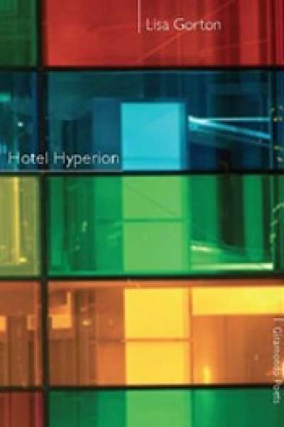 Cassandra Atherton reviews 'Hotel Hyperion' by Lisa Gorton