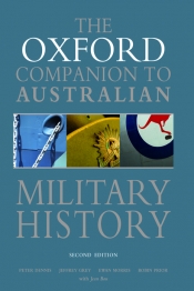 David Horner reviews 'The Oxford Companion to Australian Military History (Second Edition)' edited by Peter Dennis et al.