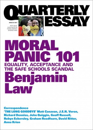 Dan Dixon reviews &#039;Moral Panic 101: Equality, acceptance and the Safe Schools scandal&#039; (Quarterly Essay 67) by Benjamin Law