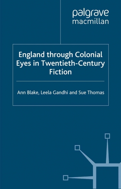 Gillian Whitlock reviews 'England Through Colonial Eyes in Twentieth Century Fiction'