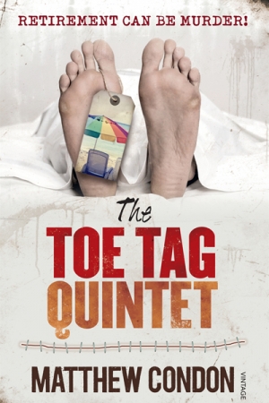 Simon Collinson reviews &#039;The Toe Tag Quintet&#039; by Matthew Condon