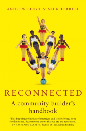 Peter Mares reviews &#039;Reconnected: A community builder’s handbook&#039; by Andrew Leigh and Nick Terrell