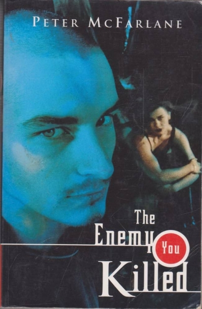 Peter Nicholls reviews &#039;The Enemy You Killed&#039; by Peter McFarlane