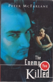 Peter Nicholls reviews 'The Enemy You Killed' by Peter McFarlane