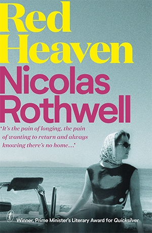Paul Giles reviews &#039;Red Heaven: A fiction&#039; by Nicolas Rothwell