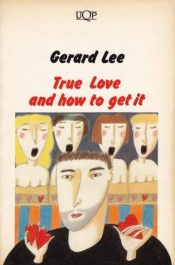 Graham Burns reviews 'True Love and How to Get It' by Gerard Lee and 'Bliss' by Peter Carey