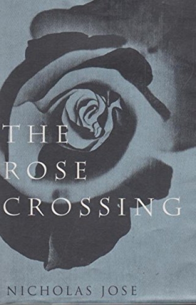 Nancy Phelan reviews 'The Rose Crossing' by Nicholas Jose