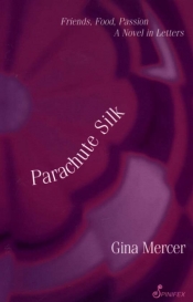 Nicolette Stasko reviews 'Parachute Silk' by Gina Mercer