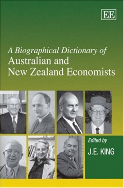 Geoffrey Blainey reviews &#039;A Biographical Dictionary of Australian and New Zealand Economists&#039; edited by J.E. King