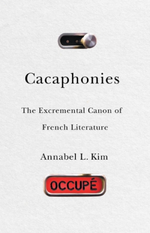 David Jack reviews &#039;Cacaphonies: The excremental canon of French literature&#039; by Annabel L. Kim
