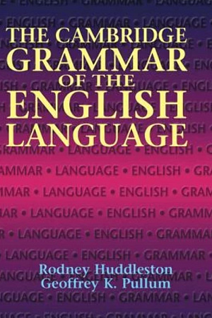 Kate Burridge reviews ‘The Cambridge Grammar of the English Language’ edited by Rodney Huddleston and Geoffrey K. Pullum